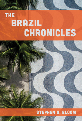 Image for The Brazil Chronicles The Brazil Chronicles