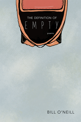 The Definition of Empty: Poems (Mary Burritt Christiansen Poetry Series)