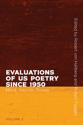 Evaluations of US Poetry since 1950, Volume 2: Mind, Nation, and Power (Recencies Series: Research and Recovery in Twentieth-Century American Poetics)