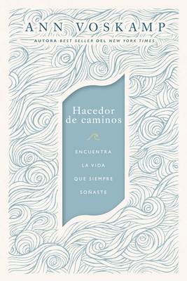 Hacedor de caminos: Encuentra la vida que siempre soaste (Spanish Edition)