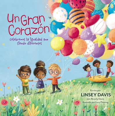 UN GRAN CORAZON: CELEBREMOS LA IGUALDAD AUN SIENDO DIFERENTES