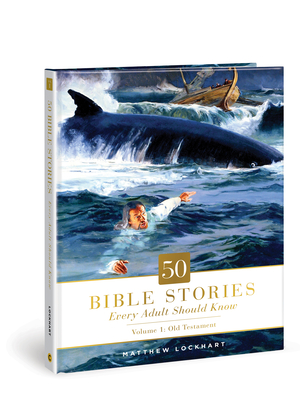 Image for 50 Bible Stories Every Adult Should Know: Volume 1: Old Testament (Volume 1)