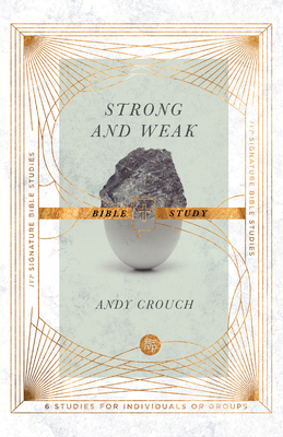 Image for Strong and Weak Bible Study (IVP Signature Bible Studies)