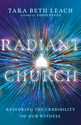 Image for Radiant Church: Restoring the Credibility of Our Witness Radiant Church: Restoring the Credibility of Our Witness