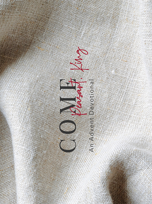 Image for Come Peasant, King: An Advent Devotional Come Peasant, King: An Advent Devotional