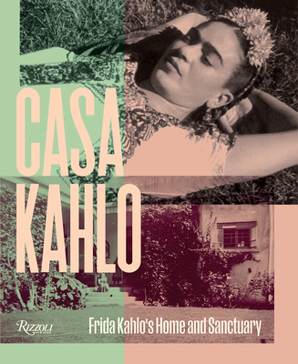 Casa Kahlo: Frida Kahlo's Family Home and Sanctuary