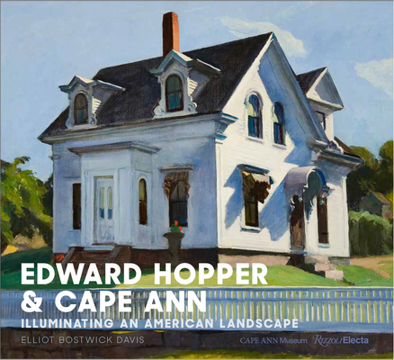 Edward Hopper & Cape Ann : Illuminating an American Landscape
