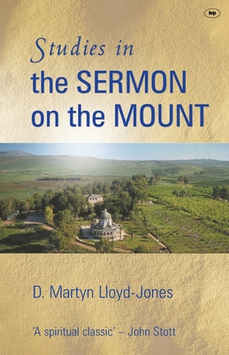 Studies in the Sermon on the Mount (One vol. ed.).