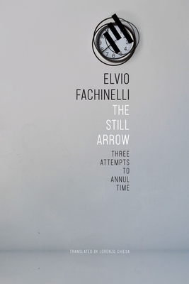 Still Arrow: Three Attempts to Annul Time