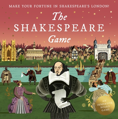 Image for The Shakespeare Game: Make Your Fortune in Shakespeare's London: an Immersive Board Game