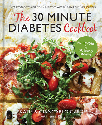 The 30-Minute Diabetes Cookbook: Beat prediabetes and type 2 diabetes with 80 time-saving recipes
