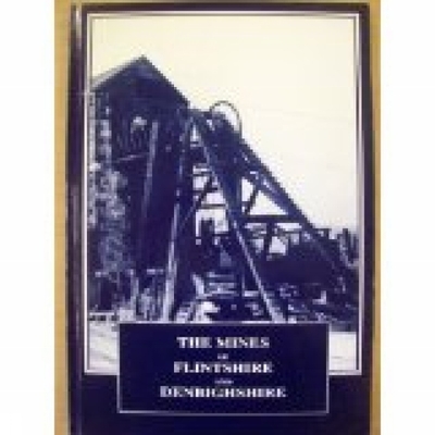 Mines of Flintshire and Denbighshire: (Mineral Statistics of the United Kingdom, 1845-1913)