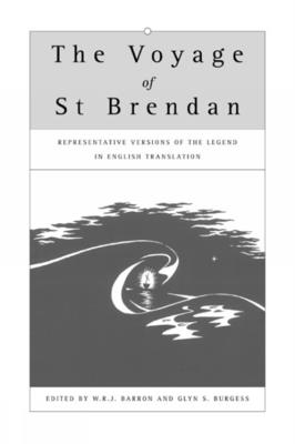 The Voyage of St Brendan: Representative Versions of the Legend in English Translation (Exeter Medieval Texts and Studies LUP)