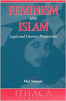 Feminism and Islam: Legal and Literary Perspectives