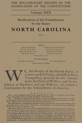 The Documentary History of the Ratification of the Constitution Volume XXX: Ratification of the Constitution by the States: North Carolina (Volume 30)
