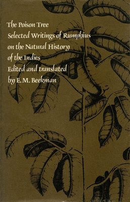 The Poison Tree: Selected Writings of Rumphius on the Natural History of the Indies