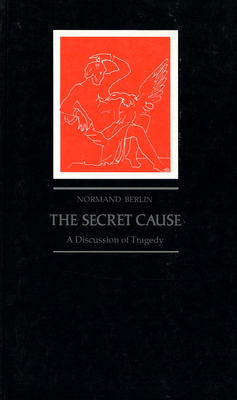 The Secret Cause: A Discussion of Tragedy