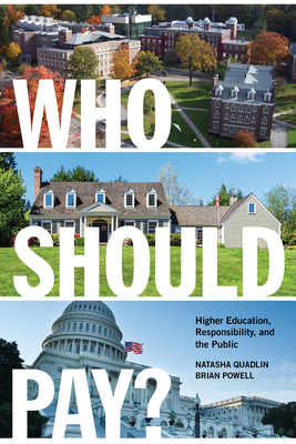 Who Should Pay: Higher Education, Responsibility, and the Public