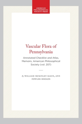 Vascular Flora of Pennsylvania: Annotated Checklist and Atlas [INSCRIBED]