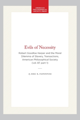 The Evils of Necessity: Robert Goodloe Harper and the Moral Dilemma of Slavery