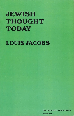 Image for Jewish Thought Today (The Chain of tradition series) Jewish Thought Today (The Chain of tradition series)
