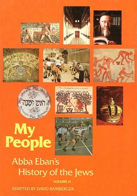 My People Abba Eban's History of the Jews, Vol. 2