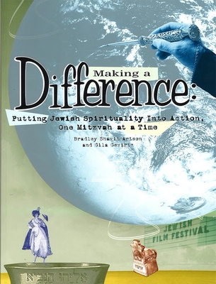 Image for Making a Difference: Putting Jewish Spirituality into Action, One Mitzvah at a Time