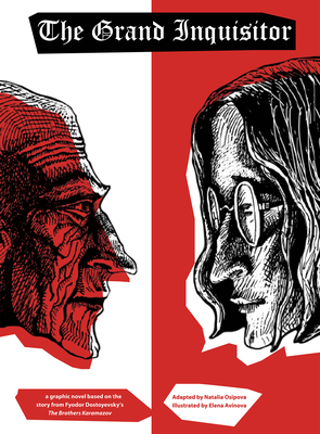 Grand Inquisitor: A Graphic Novel Based on the Story from Fyodor Dostoyevsky's the Brothers Karamazov