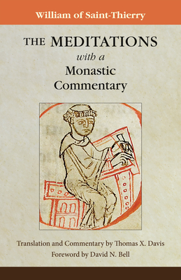 Image for The Meditations with a Monastic Commentary (Cistercian Fathers Series)