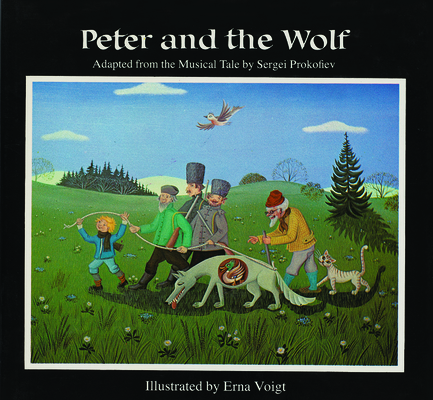 Peter and the Wolf: Adapted from the Musical Tales by Sergei Prokofiev