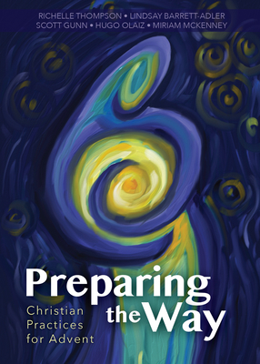 Preparing the Way: Christian Practices for Advent