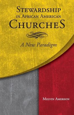 Stewardship in African-American Churches: A New Paradigm