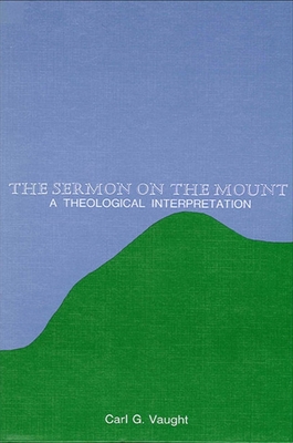 The Sermon on the Mount: A Theological Interpretation
