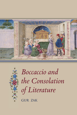 Boccaccio and the Consolation of Literature (Studies and Texts)