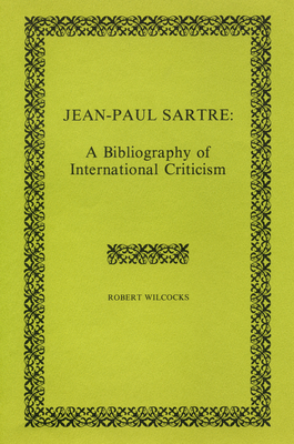 Jean-Paul Sartre: A Bibliography of International Criticism