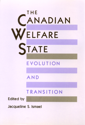 The Canadian Welfare State - Evolution and Transition