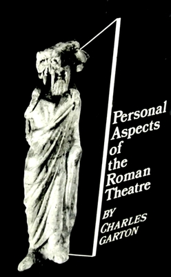 PERSONAL ASPECTS OF ROMAN THEATRE