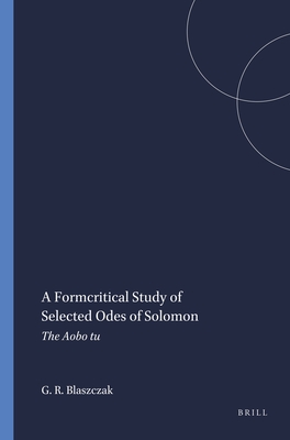 A FORMCRITICAL STUDY OF SELECTED ODES OF SOLOMON