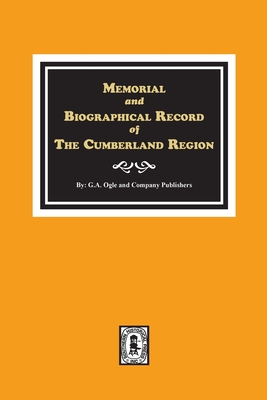 Image for Memorial and Biographical Record of the Cumberland Region of Tennessee Memorial and Biographical Record of the Cumberland Region of Tennessee