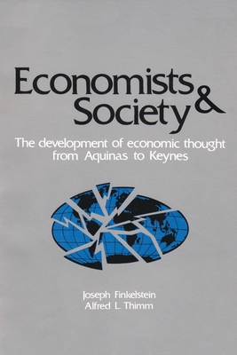 Economists and Society: The Development of Economic Thought from Aquinas to Keynes