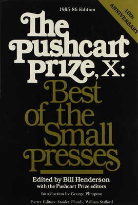 The Pushcart Prize X Best of the Small Presses 1985-86 Edition