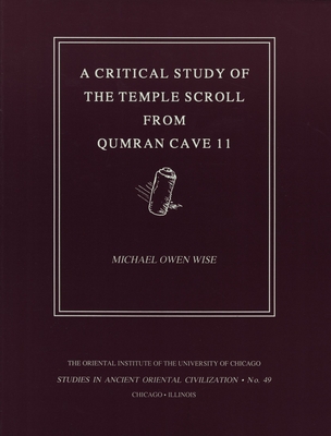 A CRITICAL STUDY OF THE TEMPLE SCROLL FROM QUMRAN CAVE 11