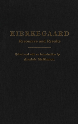 Kierkegaard: Resources and Results