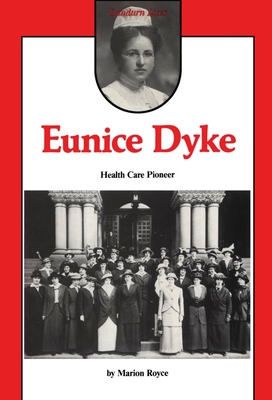 Image for Eunice Dyke : Health Care Pioneer Eunice Dyke : Health Care Pioneer