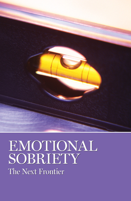 Image for Emotional Sobriety: The Next Frontier Emotional Sobriety: The Next Frontier