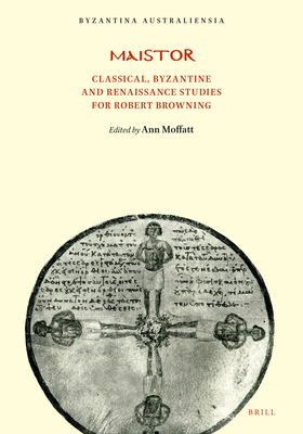 MAISTOR Classical, Byzantine and Renaissance Studies for Robert Browning