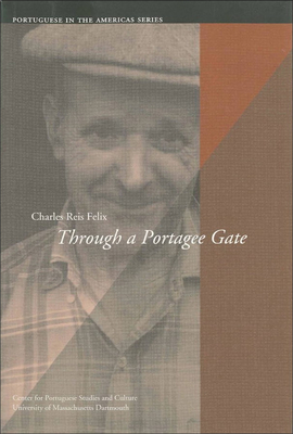 Through a Portagee Gate (Portuguese in the Americas Series)