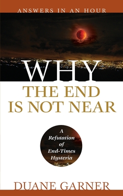 Why the End is Not Near (Answers in an Hour)