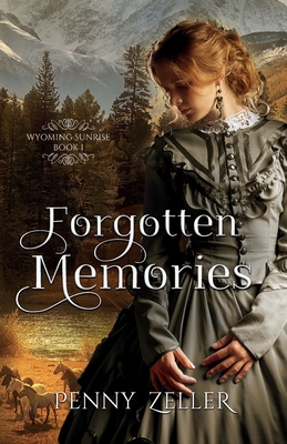 Forgotten Memories (Wyoming Sunrise)