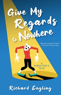 Give My Regards to Nowhere: A Director's Tale (The Dwayne Finnegan Series)